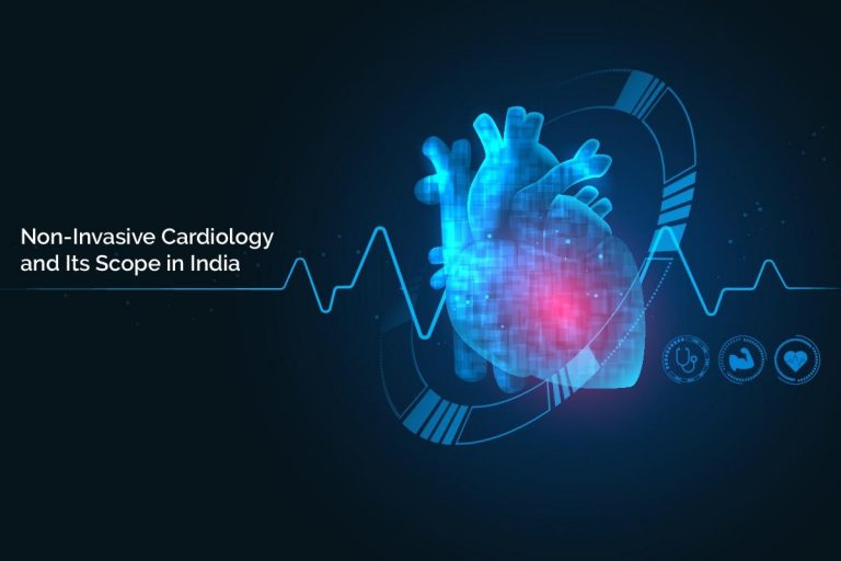 Non-Invasive Cardiology and Its Scope in India